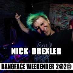 NICK DREXLER .. live .. « Bang Face Weekender 2020 »