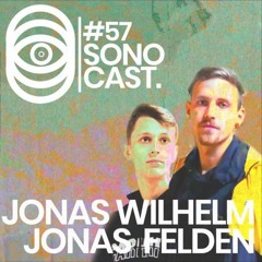 Sonocast#57// Jonas Felden b2b Jonas Wilhelm