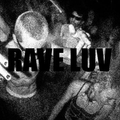 RAVE LUV "prod. ayelavish" (@imfansebihhh)