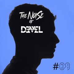 #08 The Noise of Devel (FREE DOWNLOAD)