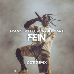 Travis Scott, Playboi Carti - FE!N [cøti Remix]