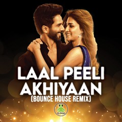Laal Peeli Akhiyaan (Bounce House Remix) | Download Link