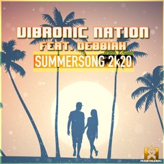 Vibronic Nation feat. Debbiah - Summersong 2k20 OUT NOW! JETZT ERHÄLTLICH!