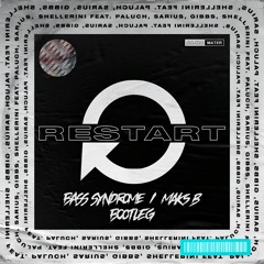 Shellerini Ft. Gibbs - Restart (Bass Syndrome & Maks B bootleg)