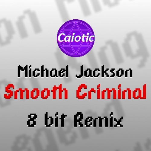 Michael Jackson - Smooth Criminal (8 Bit Remix)