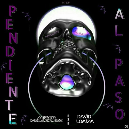 PENDIENTE AL PASO - ANDER VELÁZQUEZ B2B DAVID LOAIZA