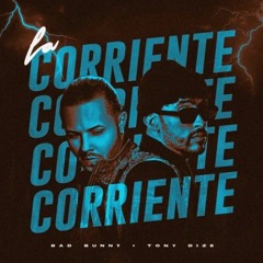Bad Bunny & Tony Dize - La Corriente (Damelo Caramelo Remix)