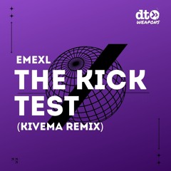 Free Download: EMEXL - The Kick Test (Kivema Remix)
