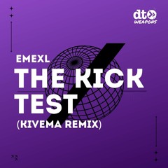 Free Download: EMEXL - The Kick Test (Kivema Remix)