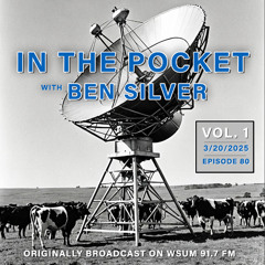 Ben Silver - In The Pocket - VOL. 1 - 3/20/25