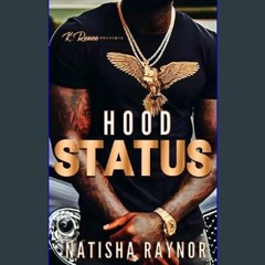 [PDF READ ONLINE] 🌟 Hood Status     Kindle Edition Read Book