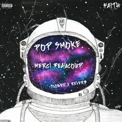 Pop Smoke - Merci Beaucoup (Slowed + Reverb)