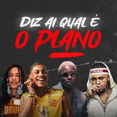 DIZ AI QUAL É O PLANO- (Mc Ig, Luki, GP, Ryan, PH, Poze, Oruam, Traplaudo, GH, Nego Micha )