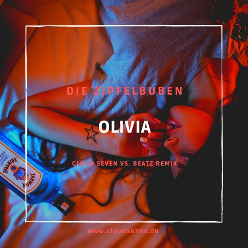 Die Zipfelbuben - Olivia (Cloud Seven Vs. BeatZ Bootleg Mix) [FREE DOWNLOAD]