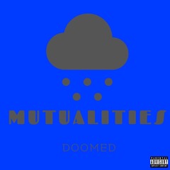 Mutualities(doomed
