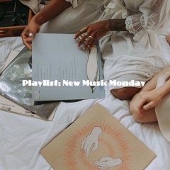 Playlist: New Music Monday