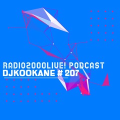 DJKOOKANE-RADIO2OOOLIVE! -PODCAST # 207