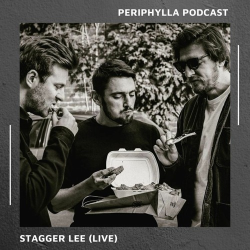 Periphylla Podcast 02: Stagger Lee (live)