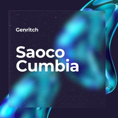 Saoco Cumbia - Genritch (Extended)