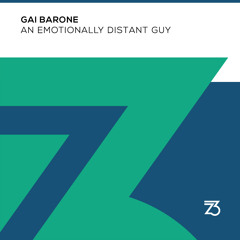 Gai Barone - An Emotionally Distant Guy