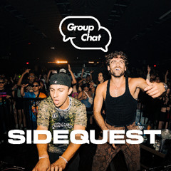 SIDEQUEST LIVE @ GROUP CHAT CLUB LA