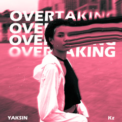 Yaksin, Kz - Overtaking