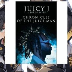 Download [PDF] Books Chronicles of the Juice Man: A Memoir