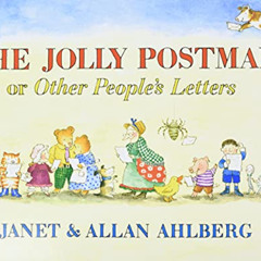[View] PDF 🗸 The Jolly Postman by  Allan Ahlberg &  Janet Ahlberg [KINDLE PDF EBOOK