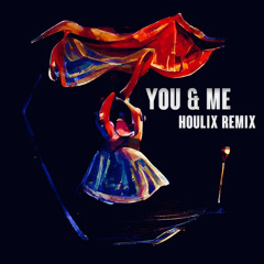 You & Me Flume Remix (Houlix Remix)
