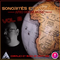 Sonorités Etrangères Vol 8 (Afro House podcast)