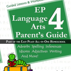 [DOWNLOAD] EBOOK 📪 EP Language Arts 4 Parent's Guide: Part of the Easy Peasy All-in-