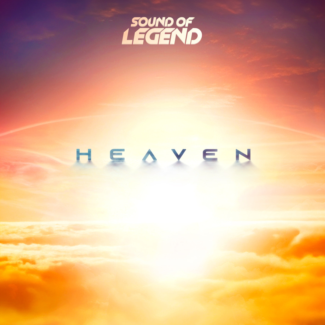 Stream Heaven by Sound Of Legend | Listen online for free on SoundCloud