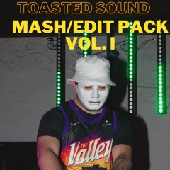 Toasted Sound Mash/Edit Pack vol.I