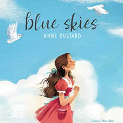 VIEW PDF ✏️ Blue Skies by  Anne Bustard [EBOOK EPUB KINDLE PDF]