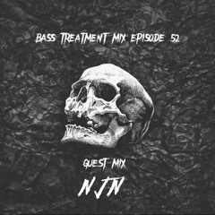 Bass Treatment Mix Episode 52 Guest Mix [ NJN ]