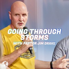 Going Through Storms | Pastor Jim Drake | Victory Gospel Church