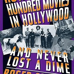 [VIEW] PDF 📤 How I Made A Hundred Movies In Hollywood by  . Corman EBOOK EPUB KINDLE
