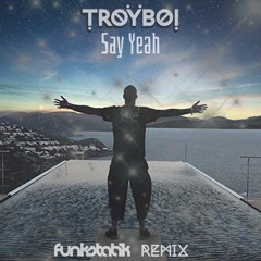 Say Yeah (FunkStatik Remix)