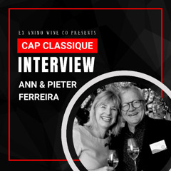 Ann & Pieter Ferreira | Winemaker interview | Cap Classique of South Africa