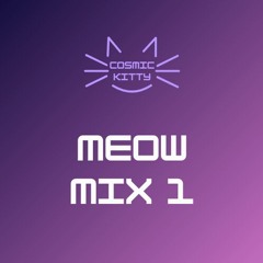 CosmicKitty Meow Mix 1