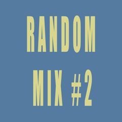 Random Mix #2