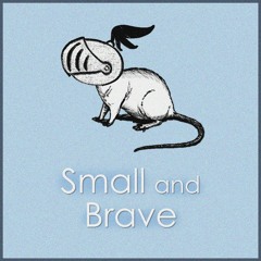 Small And Brave