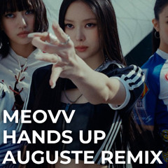 MEOVV (미야오) - Hands Up (Auguste Remix)
