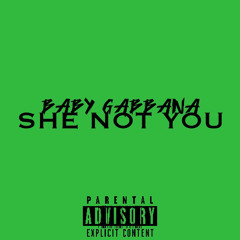 SHE NOT YOU!!
