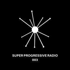 Super Progressive Radio 003 feat. THMS