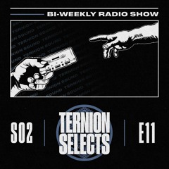 Ternion Selects - Season 2 EP11