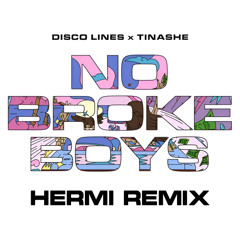 Disco Lines & Tinashe - No Broke Boys (HERMI AfroHouse remix)