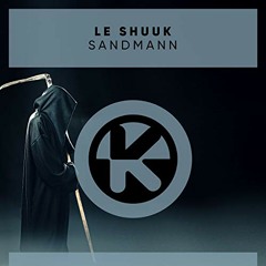 Le Shuuk - Sandmann (DJ eMBee Extended Edit)