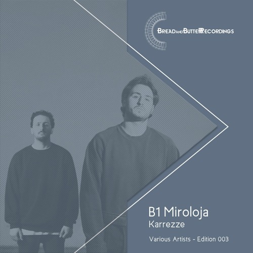 Miroloja - Karezze - Bread and Butter Recordings - Edition 003