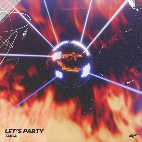 TAIGA - Let's Party